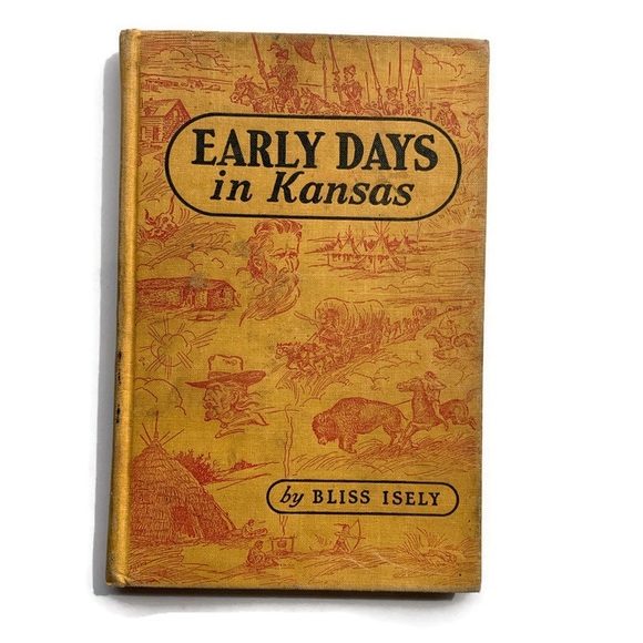 Other - Early Days in Kansas Book Hard Back by Bliss Isely